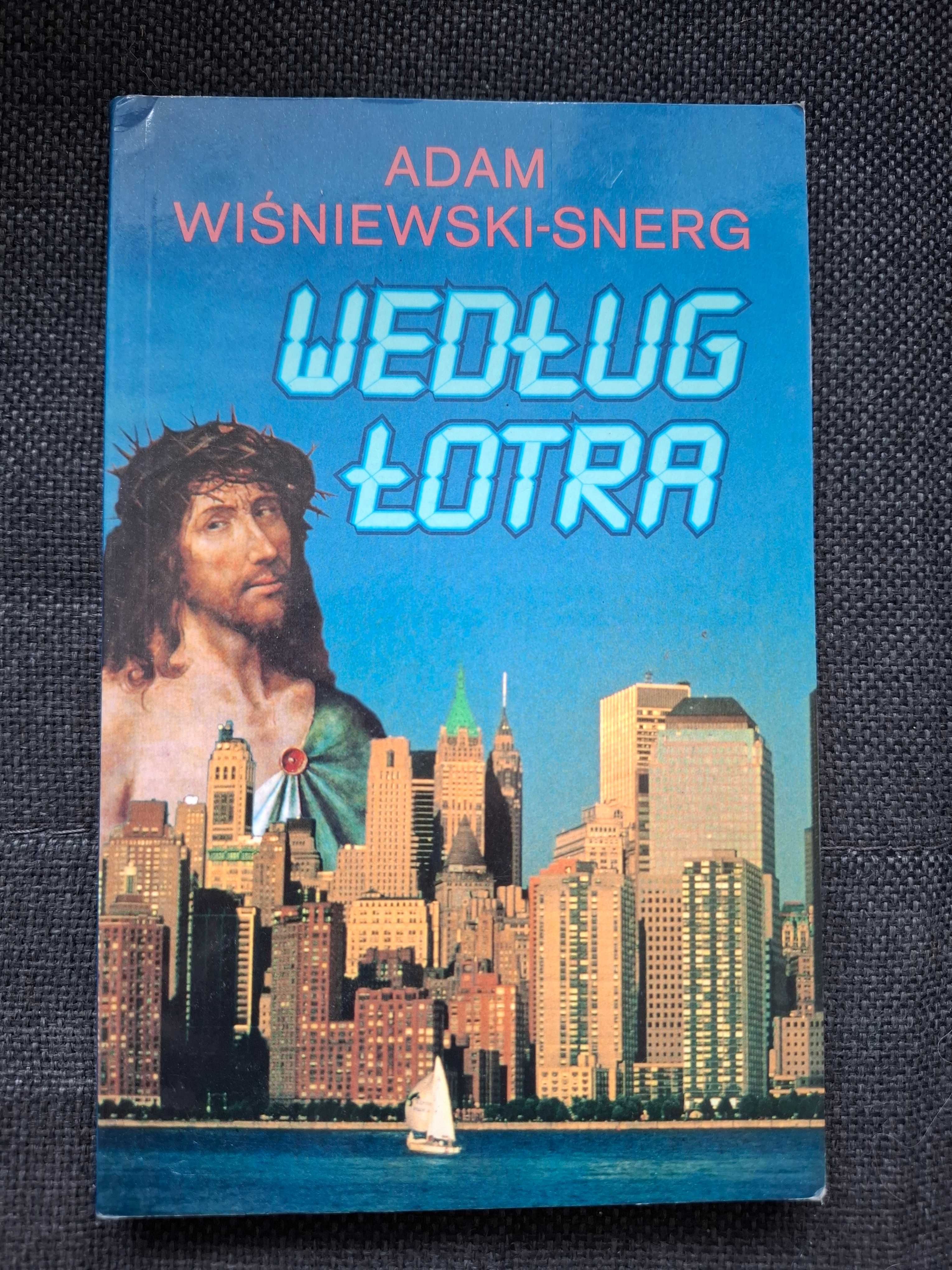 Według łotra - A. Wiśniewski-Snerg + 1984 G. Orwell + Solaris S. Lem