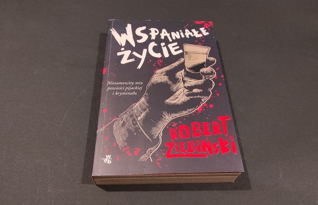 Robert Ziębiński - Wspaniałe życie. Kryminał