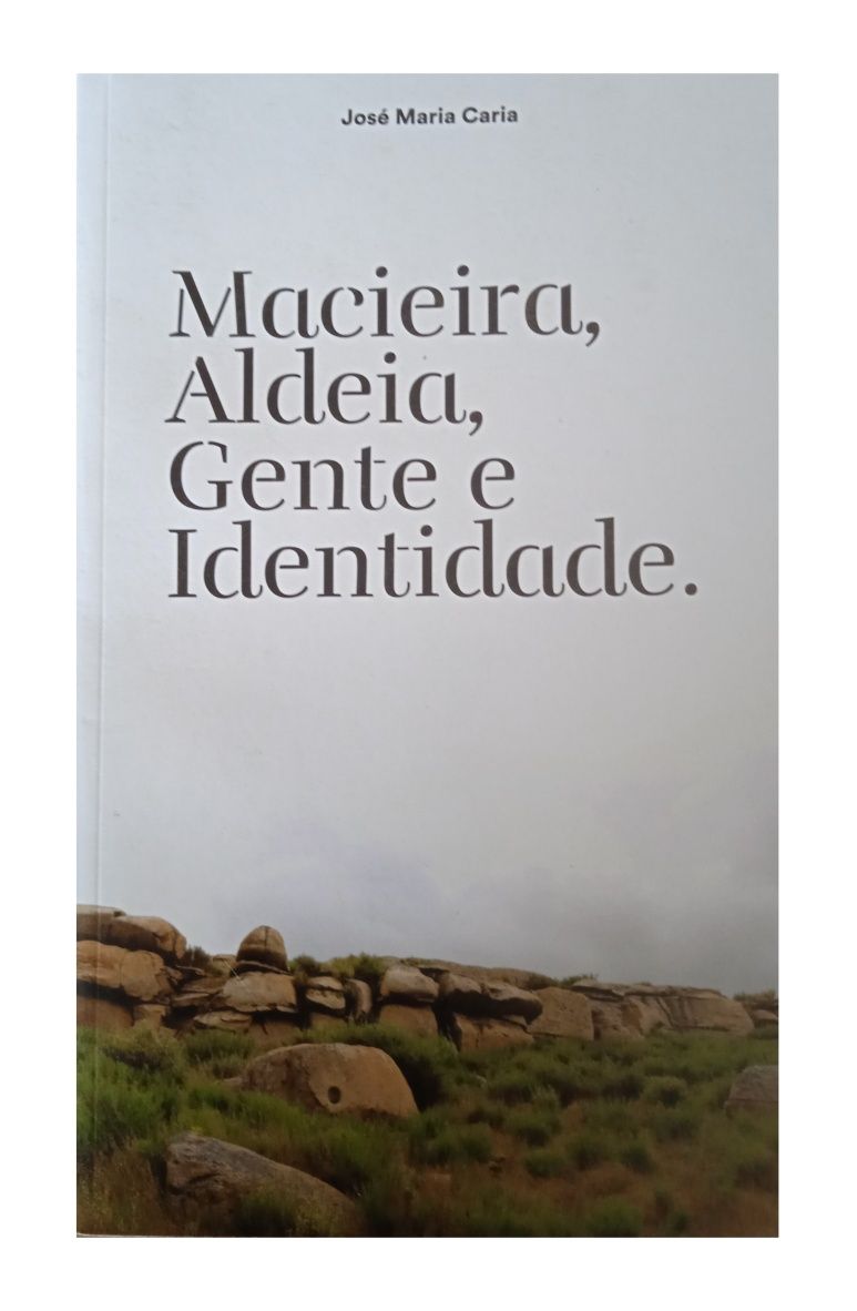 Macieira, Aldeia, Gente e Identidade  Sernancelhe