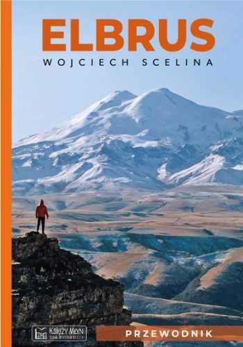 Elbrus. Przewodnik - Wojciech Scelina