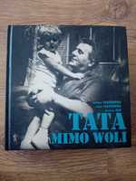 "Tata mimo woli" - biografia Staszka Staszewskiego