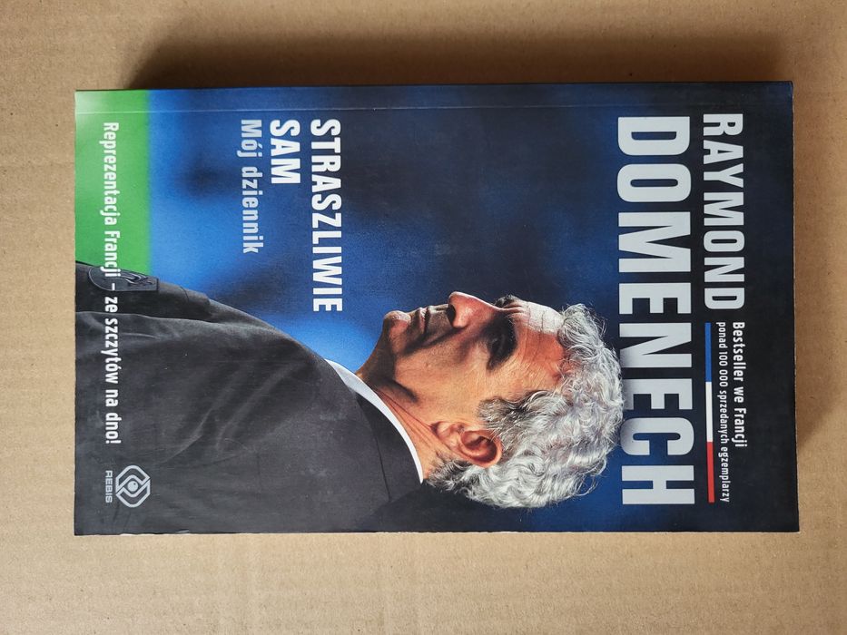 Straszliwie sam Mój Dziennik Raymond Domenech