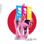 Art Of Noise – Noise In The City (Live In Tokyo, 1986) EU 2021, S/S