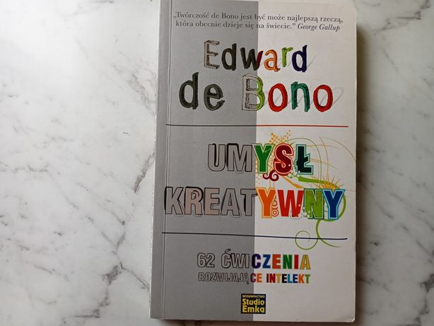 Edward de Bono Umysł kreatywny 62 ćwiczenia rozwijające intelekt