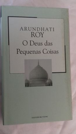 Arundhati Roy - O Deus das Coisas Pequenas. Colecção Mil Folhas.