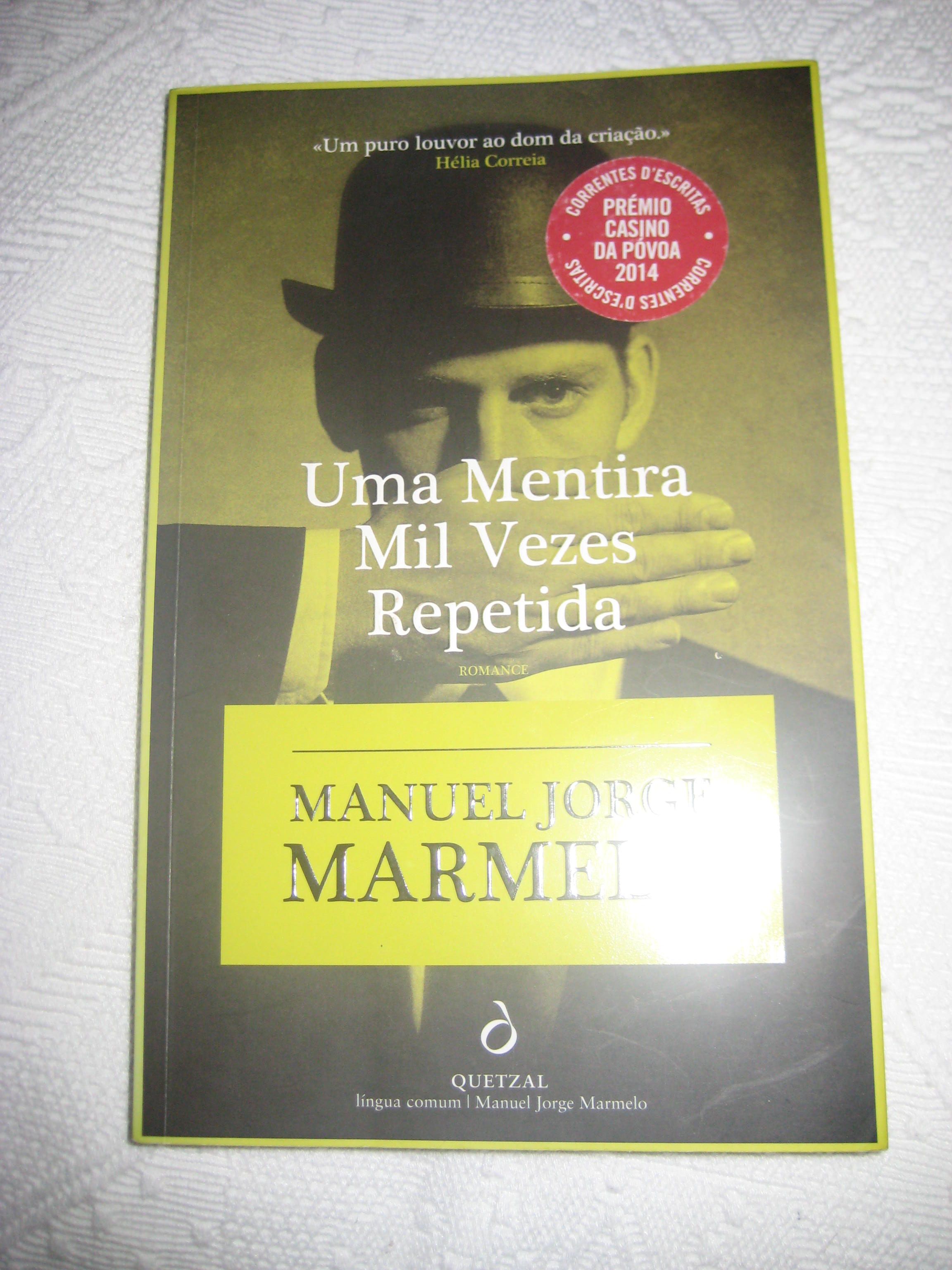 "Uma mentira mil vezes repetida" Manuel Marmelo - Novo!