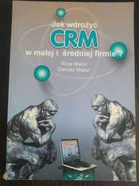 Mazur, Jak wdrożyć CRM w małej i średniej firmie?