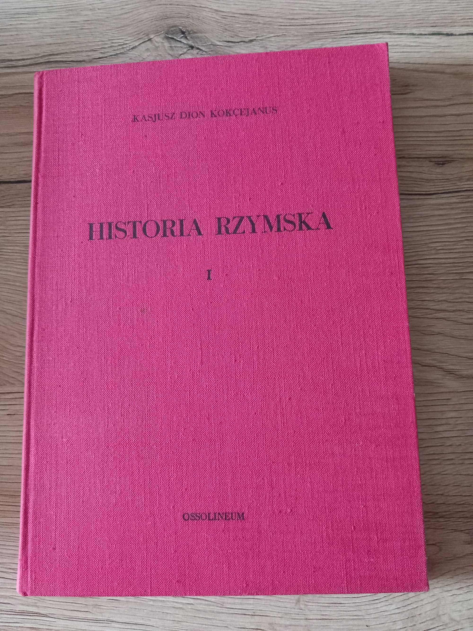 Kasjusz Dion Kokcejanus - Historia rzymska I