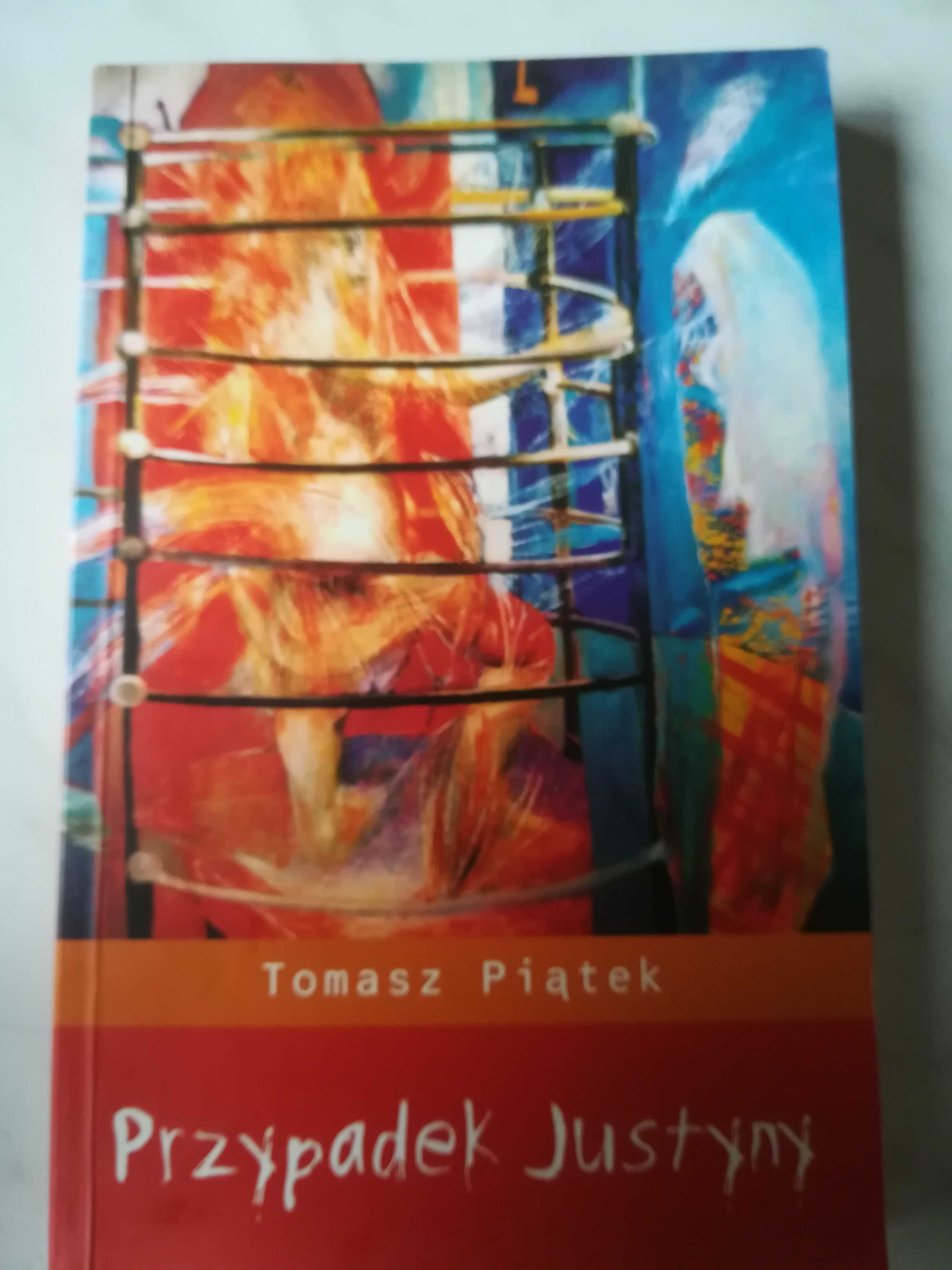 Przypadek Justyny Tomasz Piątek