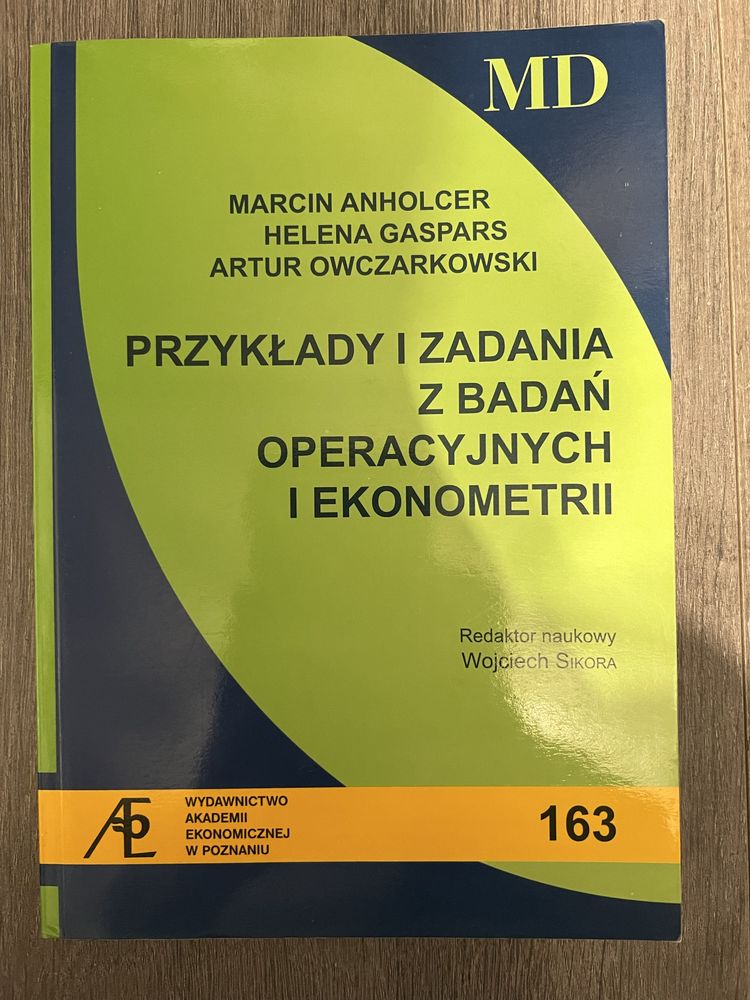 Przykłady i zadania z badań operacyjnych i ekonometrii