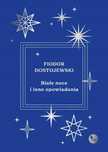 Białe Noce I Inne Opowiadania, Dostojewski Fiodor 41341B03107Ks