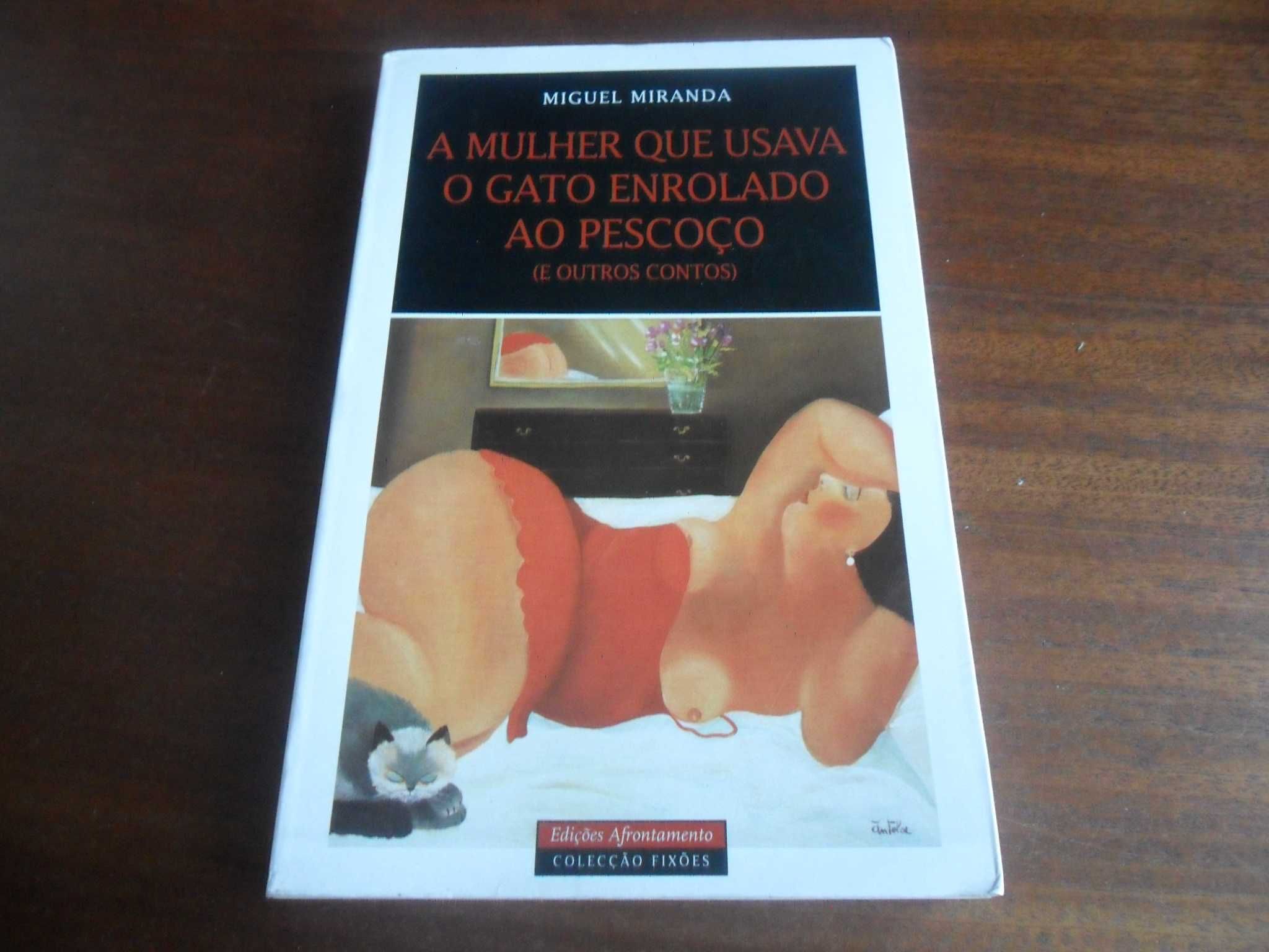 "A Mulher Que Usava o Gato Enrolado ao Pescoço" de Miguel Miranda