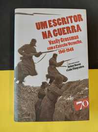 Vasily Grossman - Um escritor na guerra