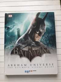 Batman: Arkham Universe: The Ultimate Visual Guide