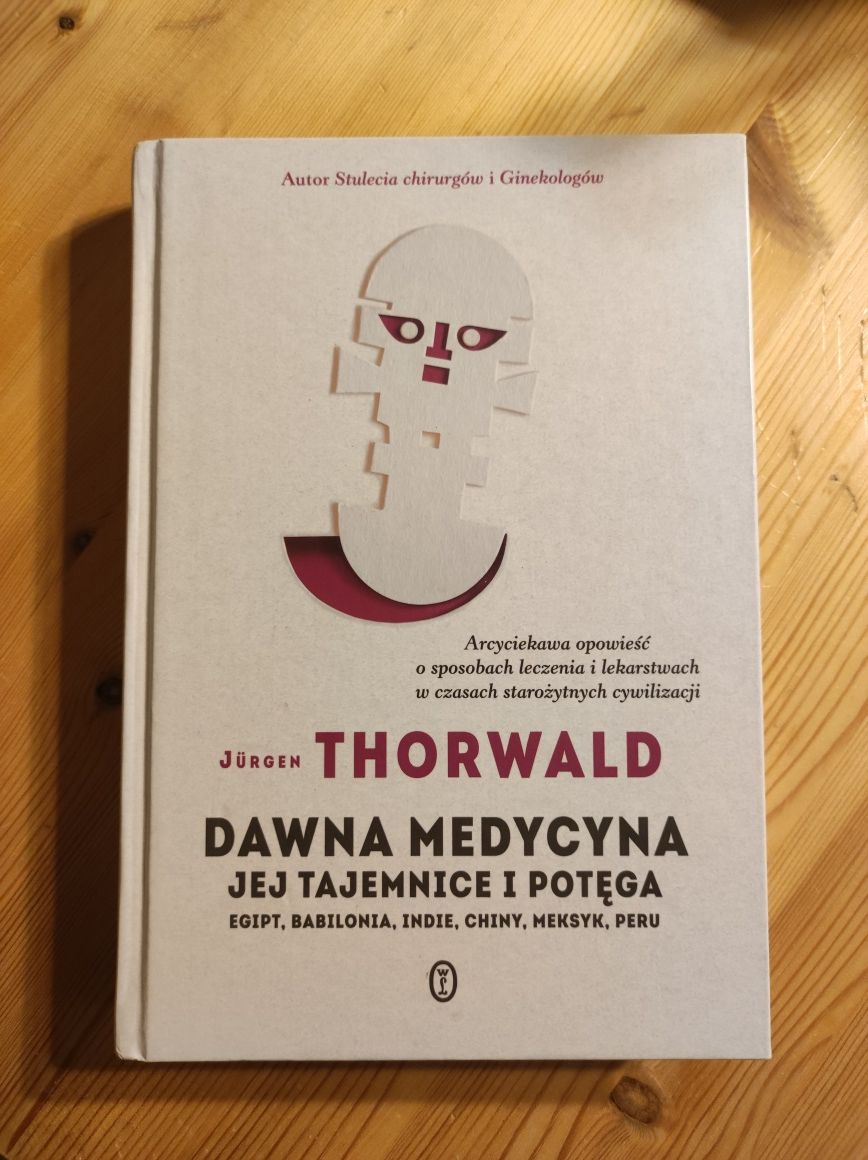 Dawna medycyna  jej tajemnice i potęga Jurgen Thorwald