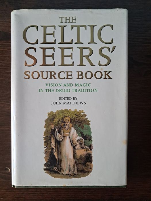 The Celtic Seer's Source Book - Edited by John Matthews