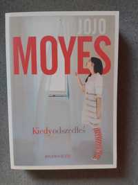 Jojo Moyes "Kiedy odszedłeś", stan idealny!