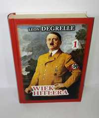 Degrelle - Wiek Hitlera I UNIKAT