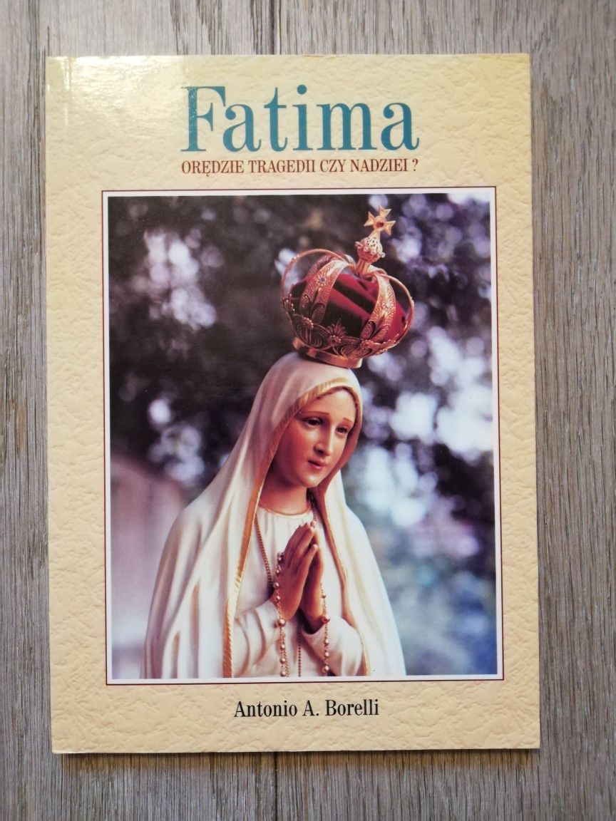 Fatima - orędzie tragedii czy nadziei?