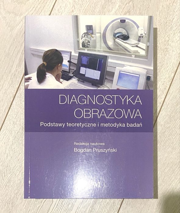 Diagnostyka obrazowa. Podstawy teoretyczne i metodyka badań