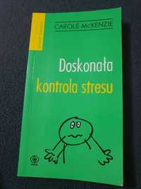 Książka "Doskonała kontrola stresu"