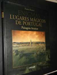 Pereira (Paulo);Enigmas-Lugares Mágicos de Portugal-Paisagens Arcaicas