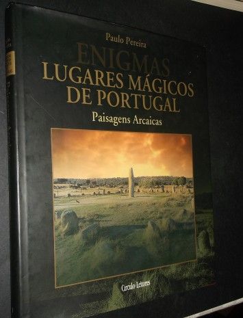 Pereira (Paulo);Enigmas-Lugares Mágicos de Portugal-Paisagens Arcaicas