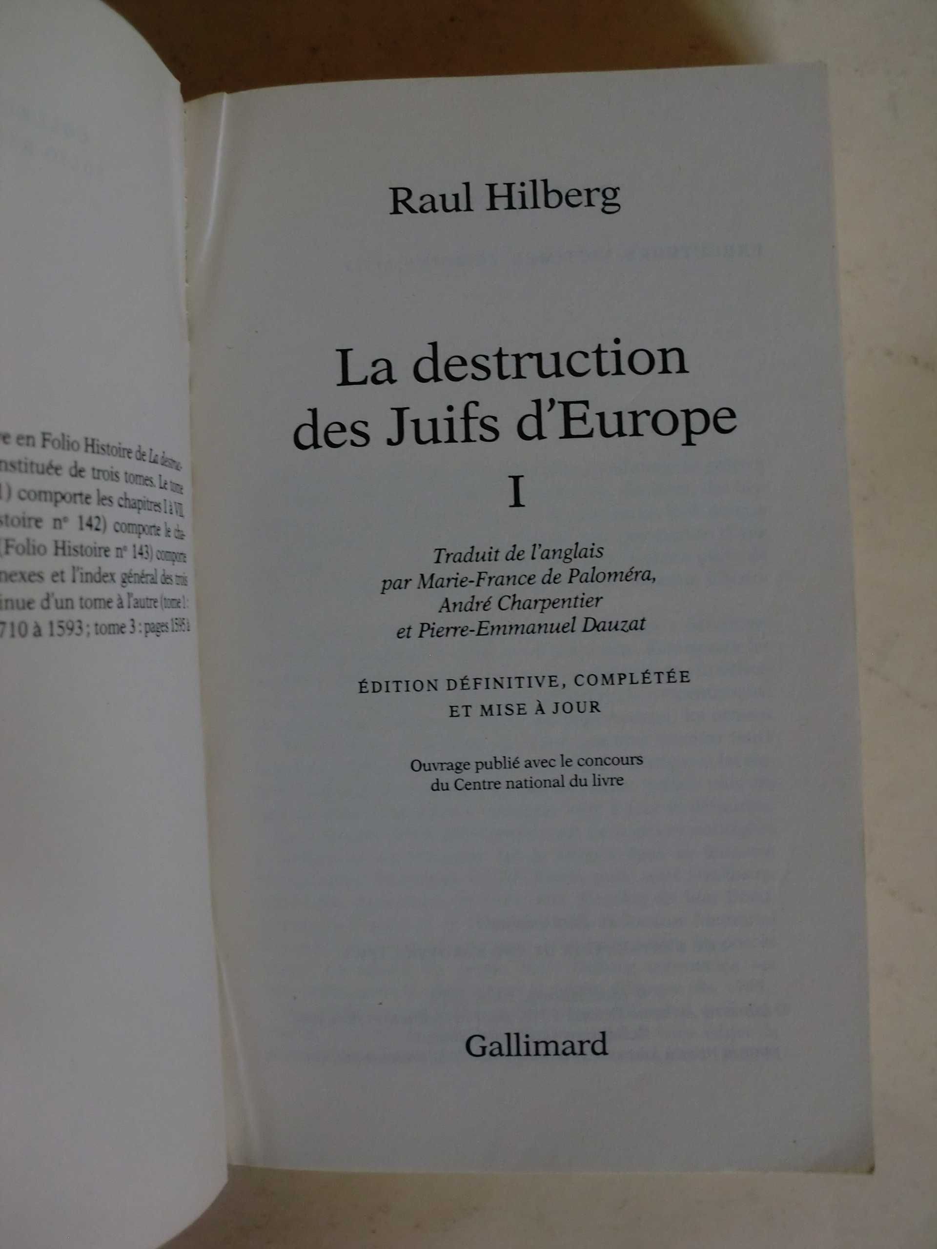 La destruiction des Juifs d´Europe I
de Raul Hilberg