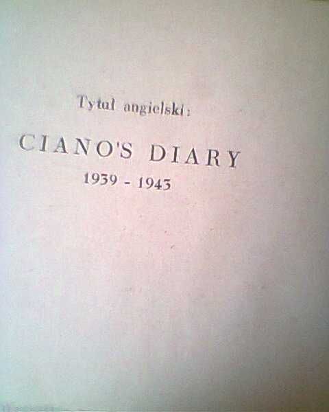 Pamiętniki  HR.Galeazzo  Ciano.Tom I.Wydanie z 1949 r.