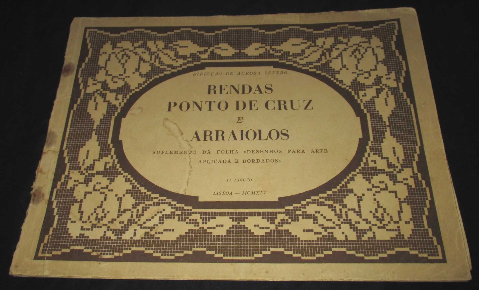 Livro Rendas Ponto de cruz e Arraiolos 1ª edição 1945
