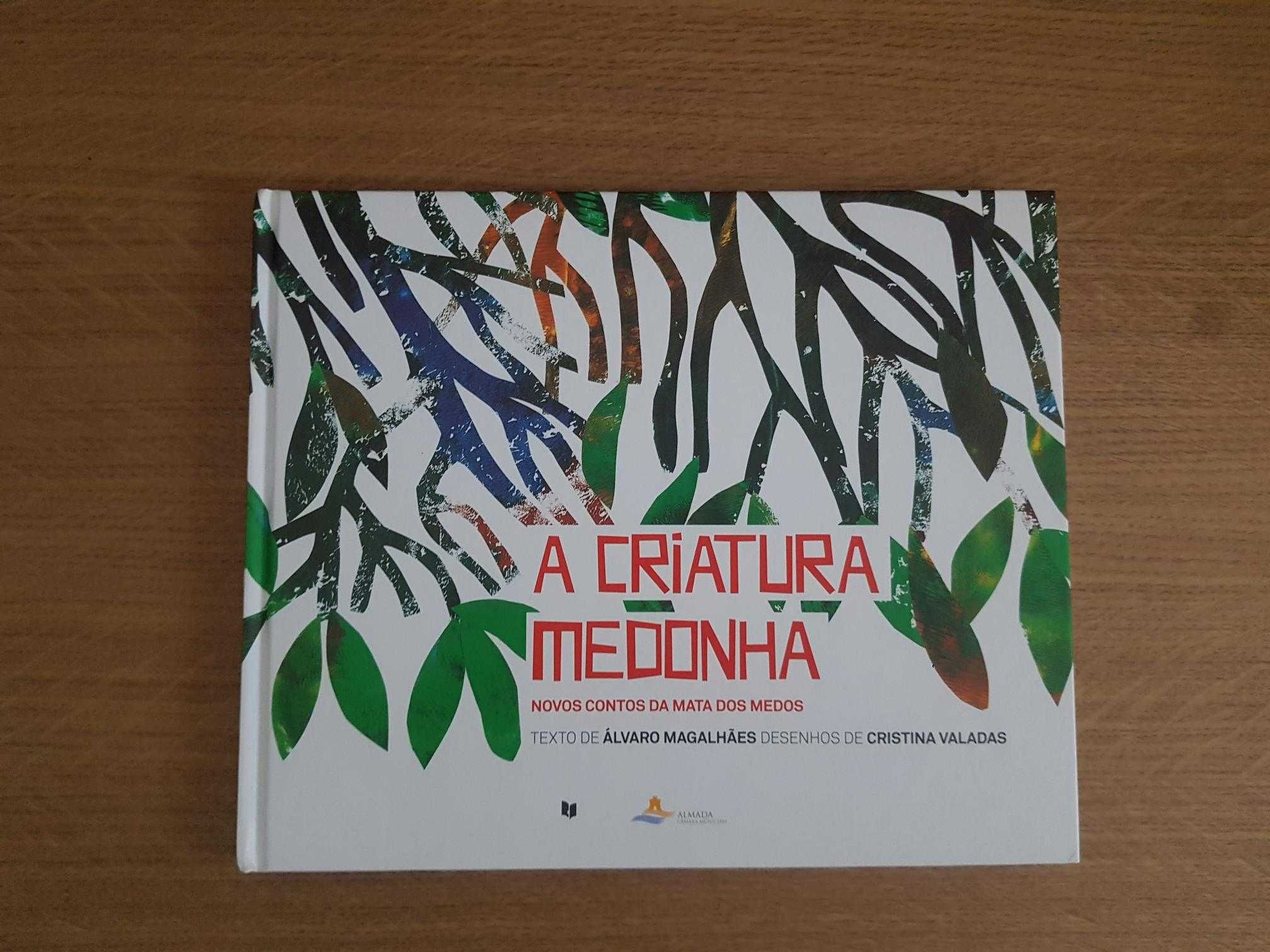Livro A Criatura Medonha (Novos Contos da Mata dos Medos)