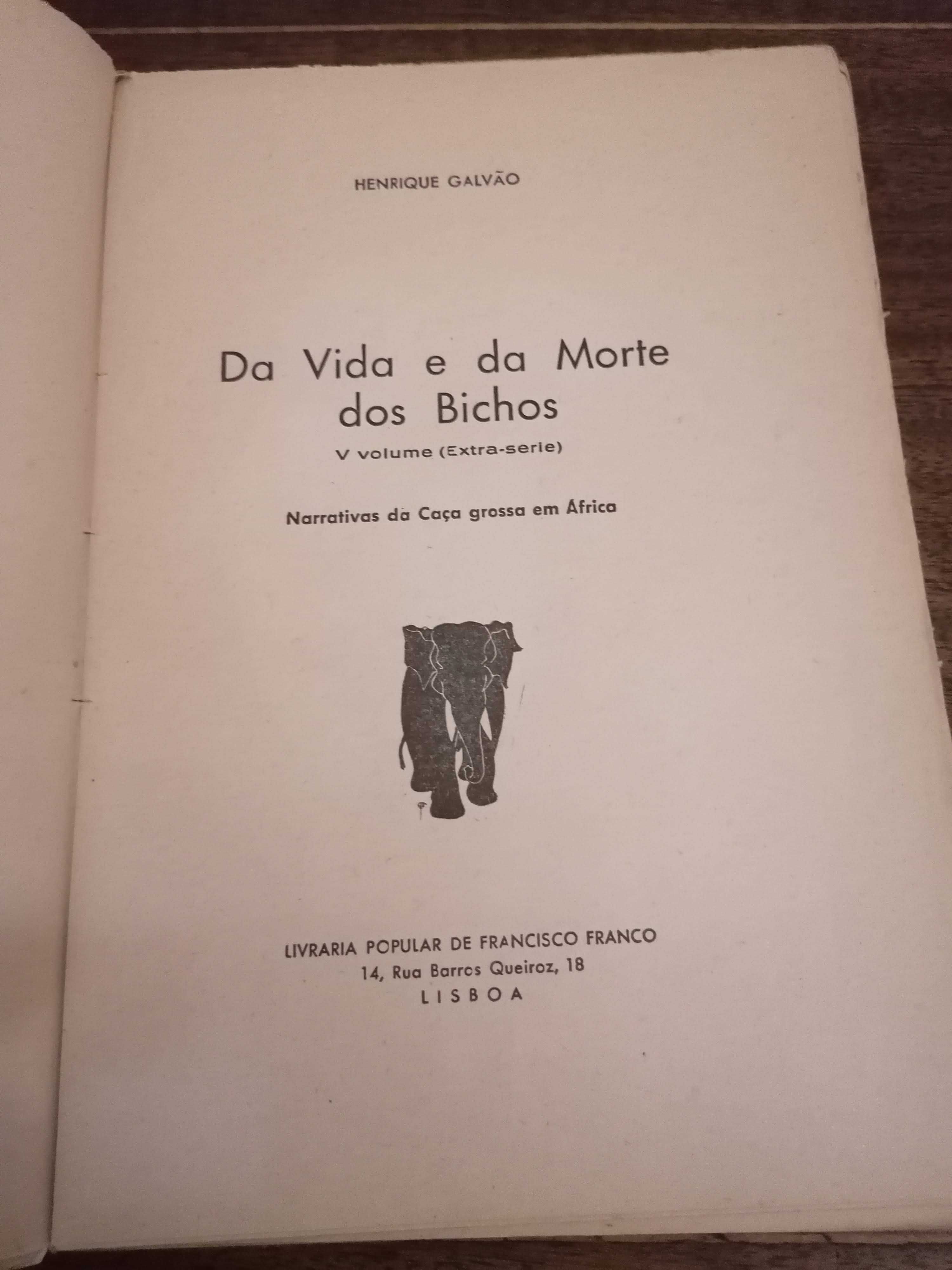 Livro Raro “ Da Vida e da Morte dos Bichos “de Henrique Galvão
