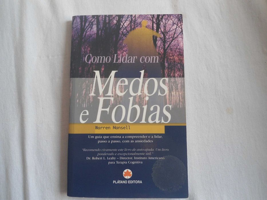 Como Lidar com Medos e Fobias por Warren Mansell