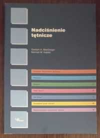 Nadciśnienie tętnicze - Graham A. MacGregor, Norman M. Kaplan