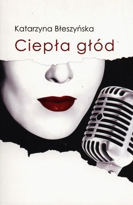 Ciepła Głód Katarzyna Błeszyńska