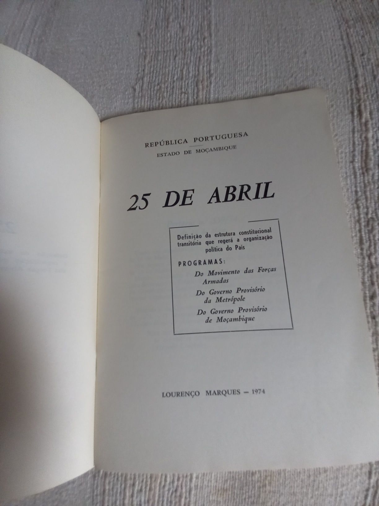 República Portuguesa Estado de Moçambique 25 de Abril