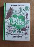 Weź wyjdź! Sztuka aktywnego odpoczywania przez cały rok