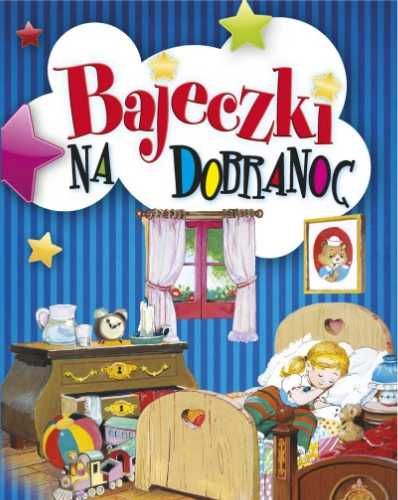 Bajeczki na dobranoc - praca zbiorowa