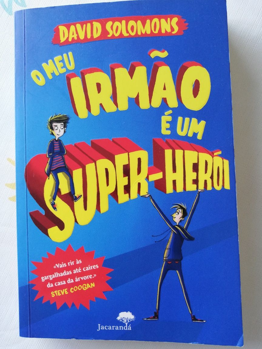 O meu irmão é um super herói.