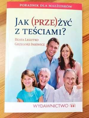 Jak ( prze) żyć z teściami ?