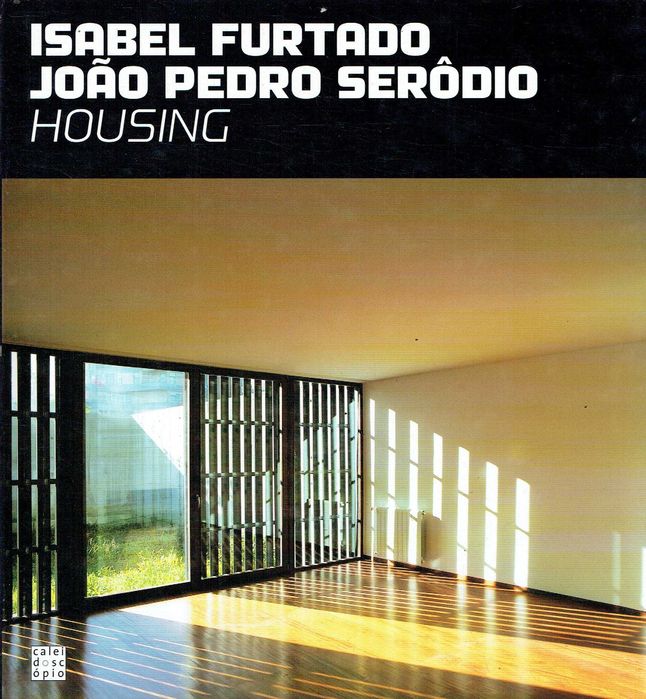 7441
Habitar- Isabel Furtado/ João Pedro Serôdio
editor: Caleidoscópio