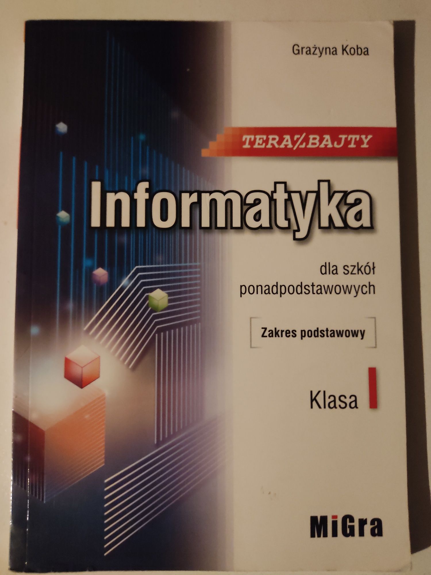 "Teraz Bajty" Informatyka dla szkół ponadpodstawowych klasa I