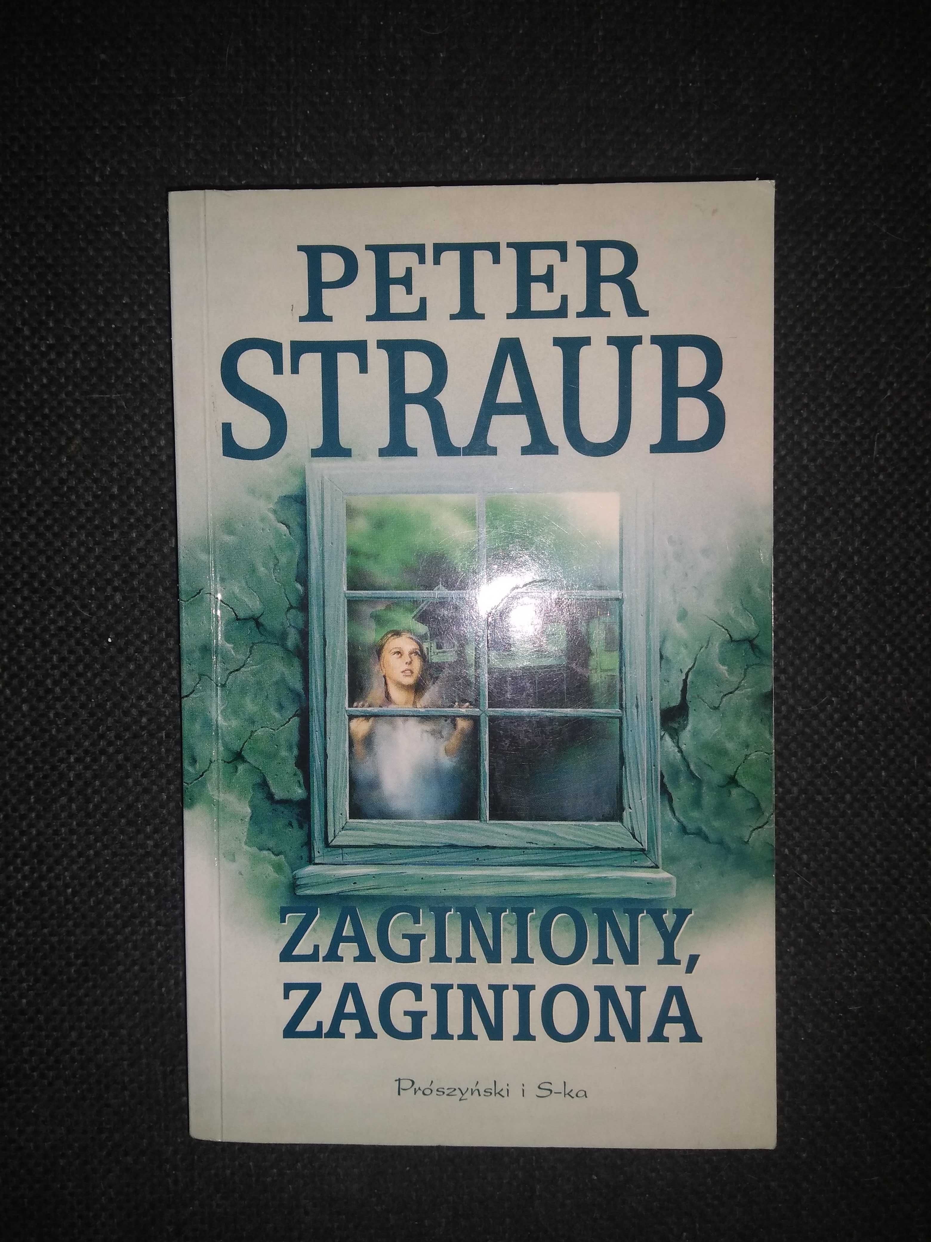 Dobra książka - Zaginiony, zaginiona Peter Straub (P53)