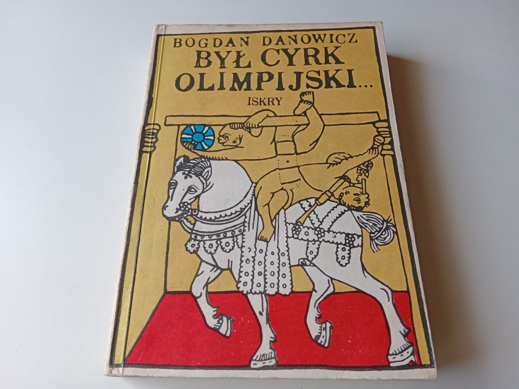 Był cyrk olimpijski - Bogdan Danowicz