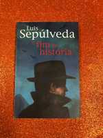 O fim da história - Luis Sepúlveda