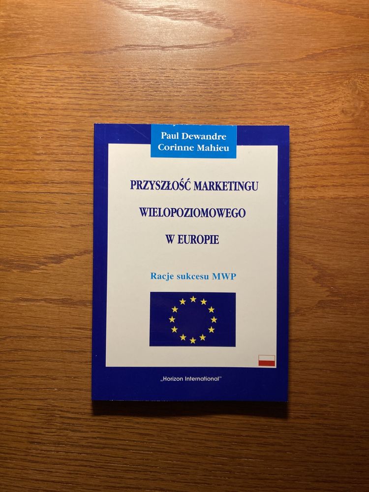 Przyszłość marketingu wielopoziomowego w Europie (Dewandre, Mahieu)