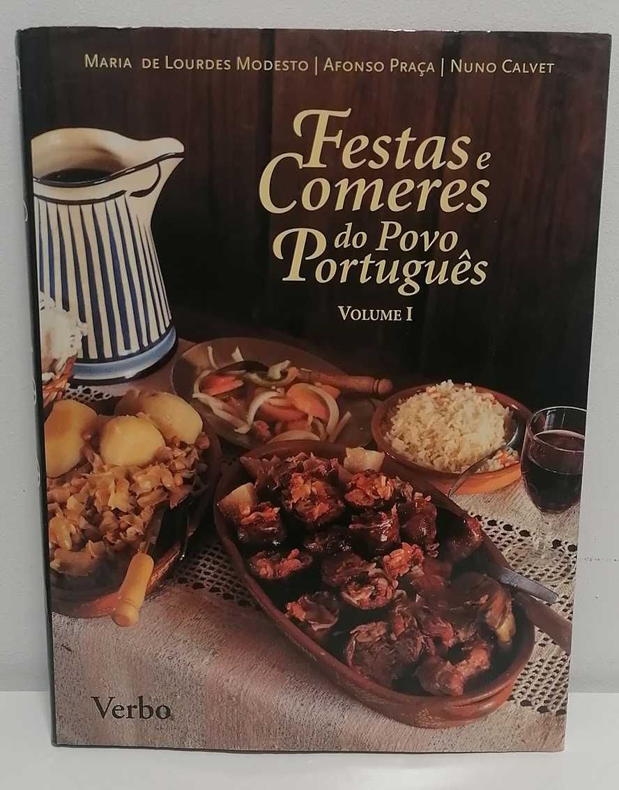Festas e Comeres do Povo Português - Volume I