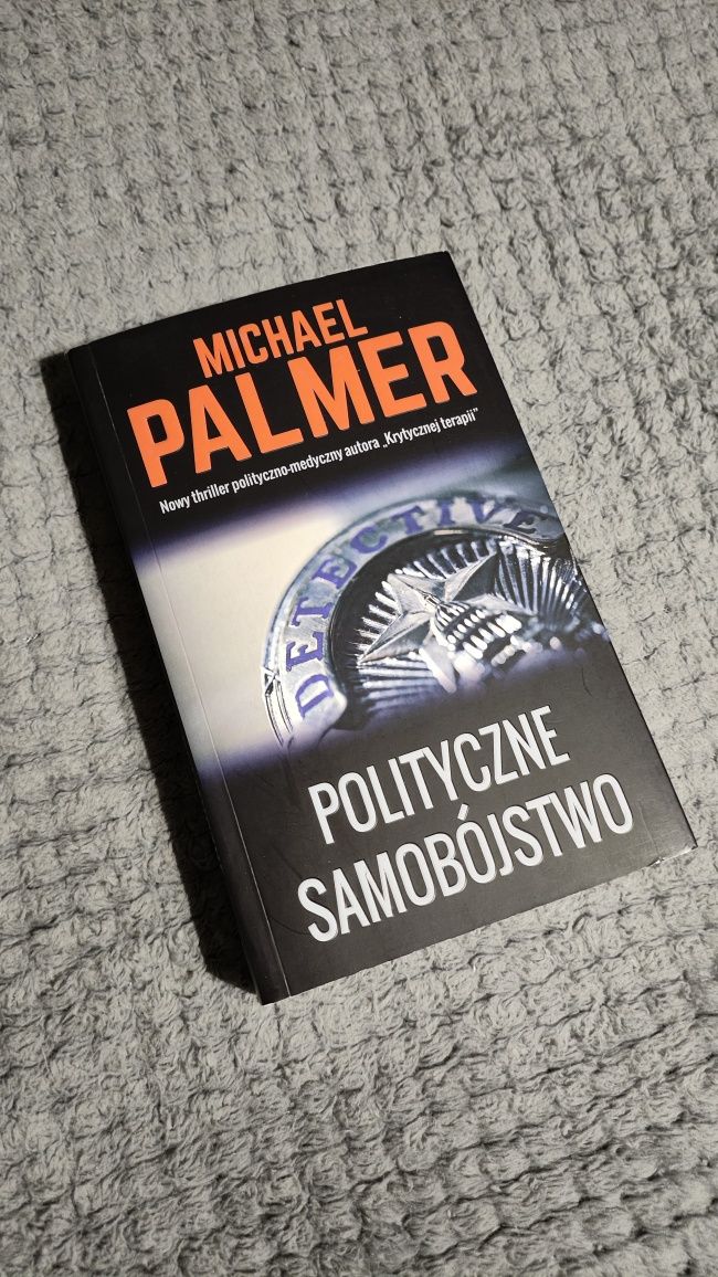Michael Palmer POLITYCZNE SAMOBÓJSTWO - thriller, kryminał