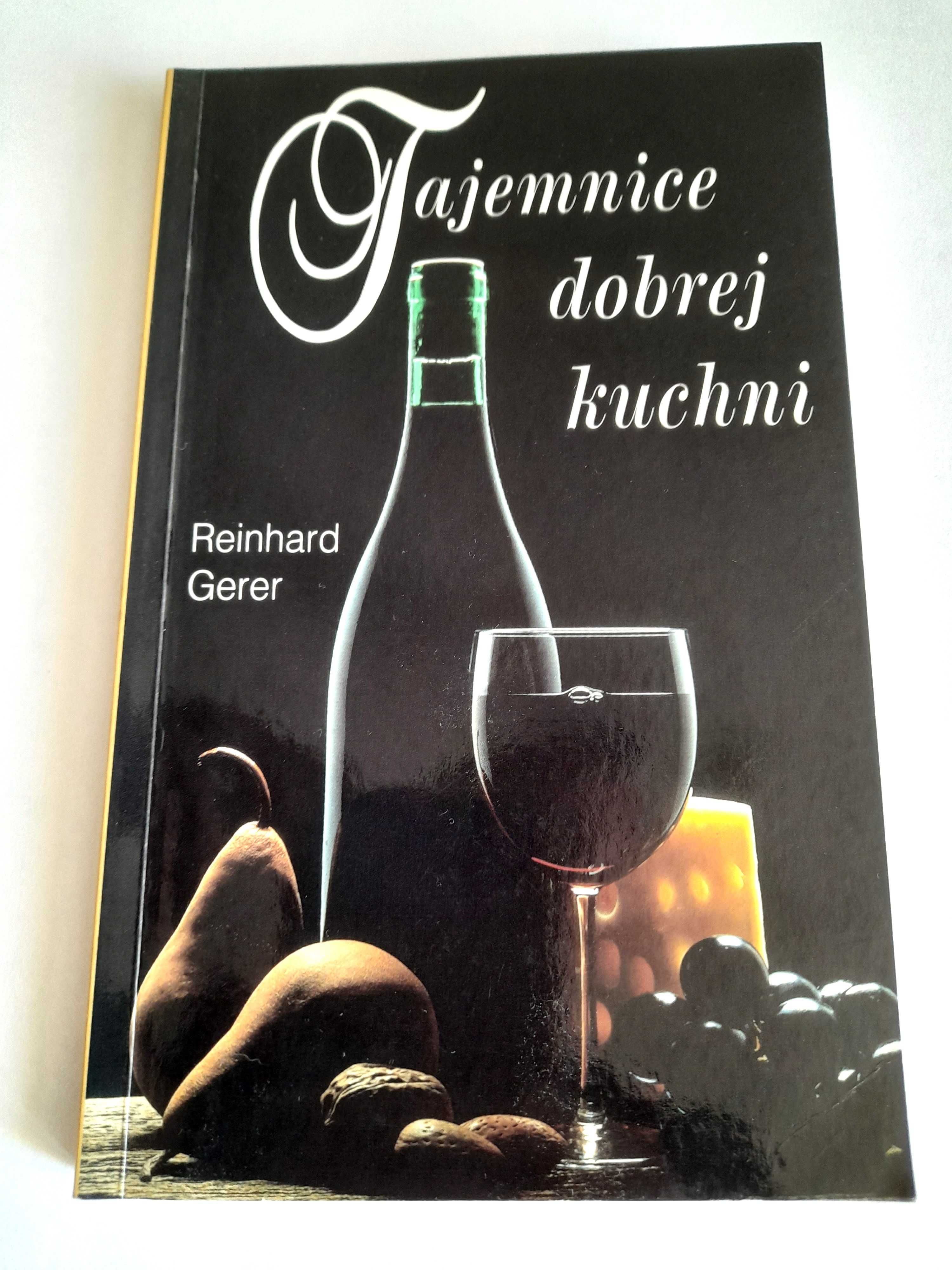Tajemnice dobrej kuchni - Reinhard Gerer