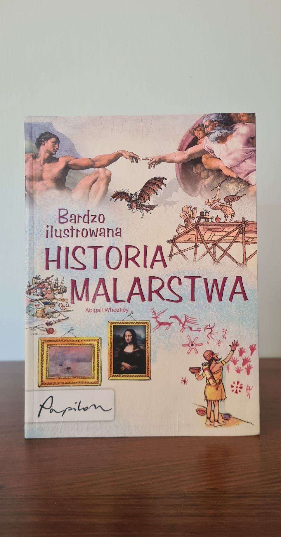 Bardzo ilustrowana historia malarstwa - Abigail Wheatley